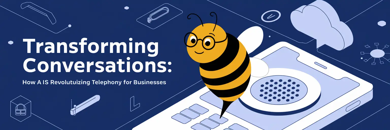 Bee with glasses, AI transforms business telephony.